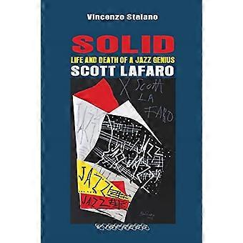 SOLIDO. Vita e morte di un genio del jazz. SCOTT LAFARO