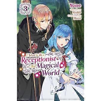 Jeg vil være resepsjonist i denne magiske verdenen, bind 3 (manga)