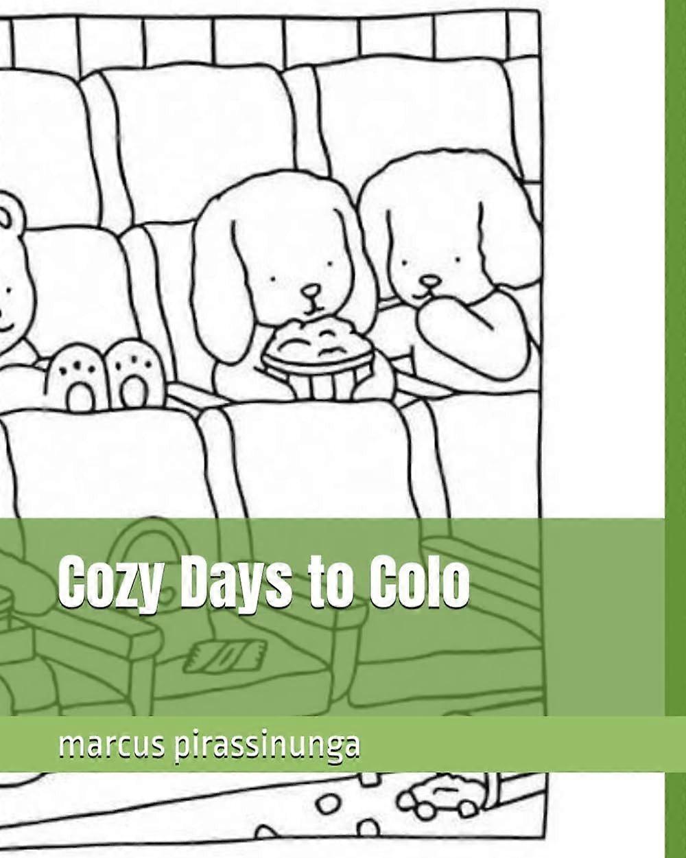 Cozy days to colo