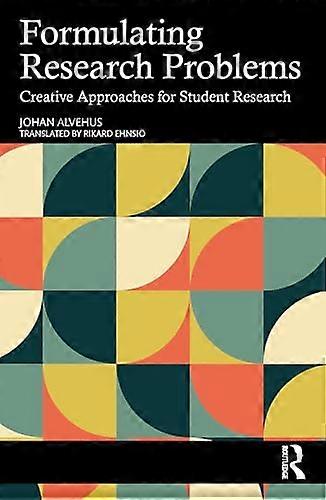 Formulating Research Problems Creative Approaches for Student Research