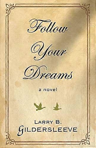Follow your dreams