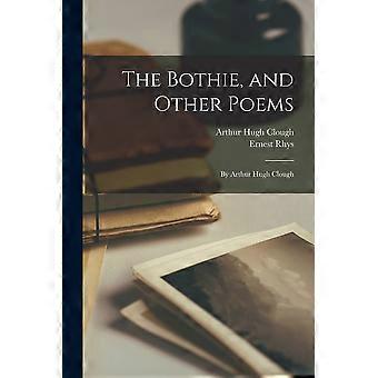 The bothie, and other poems by arthur hugh clough