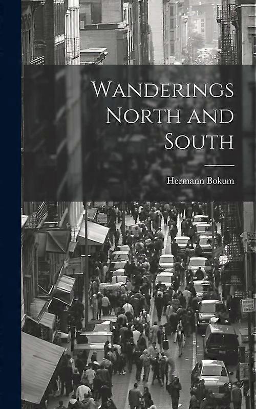 Wanderings North And South