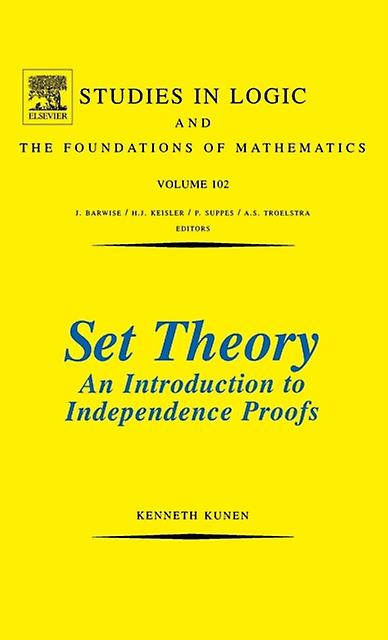 Set Theory An Introduction To Independence Proofs by K. Kunen Hardback Book