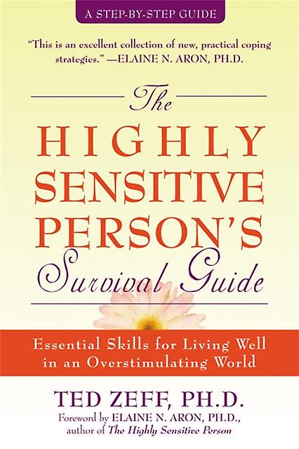 Highly Sensitive Persons Survival Guide by Ted Zeff Paperback