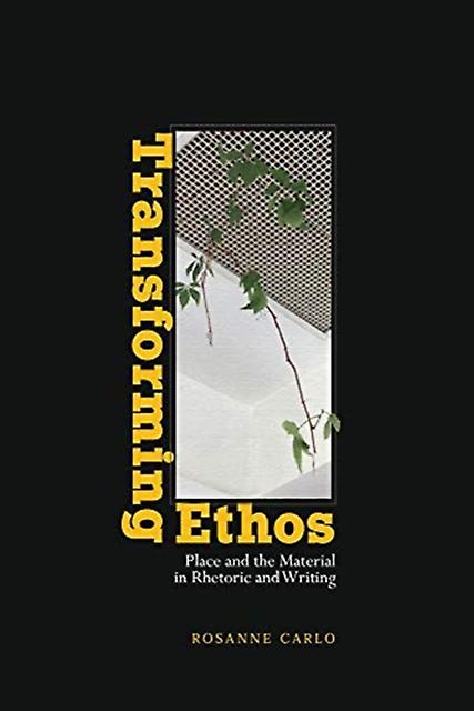 Transforming Ethos by Rosanne Carlo Paperback Book