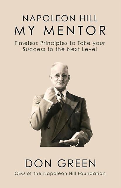 Napoleon Hill My Mentor by Don Green Paperback Book