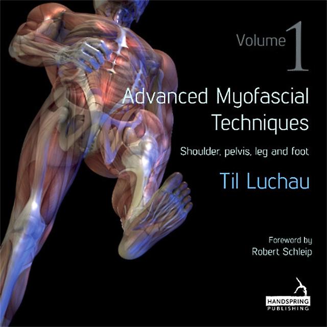 Advanced Myofascial Techniques Volume 1 by Til Luchau Paperback