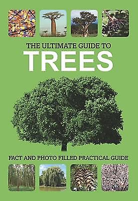 The Ultimate Guide to Trees