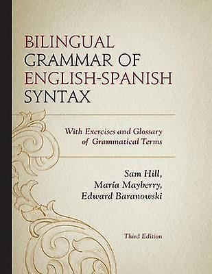 Bilingual Grammar Of Englishspanish Syntax by Edward Baranowski Paperback Book