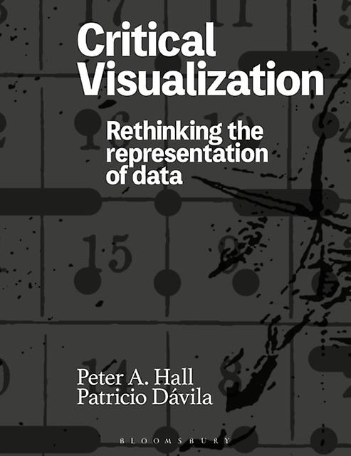 Critical Visualization by Davila & Patricio York University & Canada Paperback