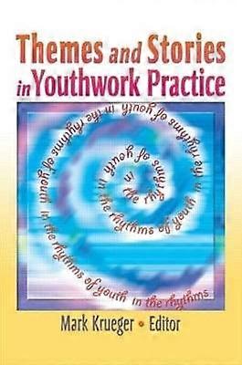 Themes and Stories in Youthwork Practice