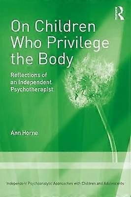 On Children Who Privilege the Body