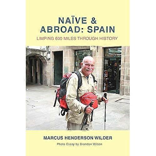 Nave & Abroad: Spain: Limping 600 Miles Through History