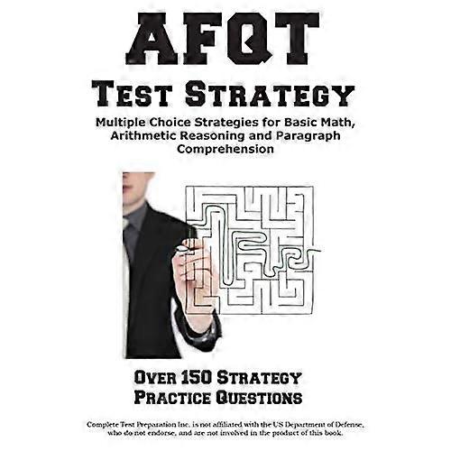 AFQT Test Strategy: Winning Multiple Choice Strategies for the Armed Forces Qualification Test