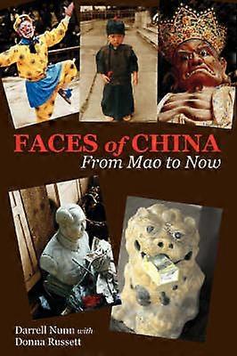 Faces of China From Mao to Now