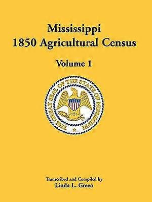 Mississippi 1850 Agricultural Census Volume 1