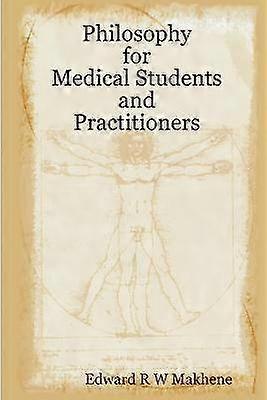 Philosophy for Medical Students and Practitioners