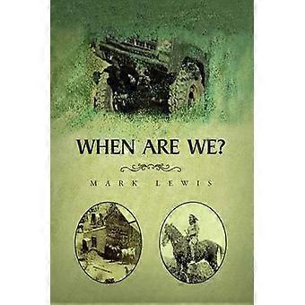 When Are We