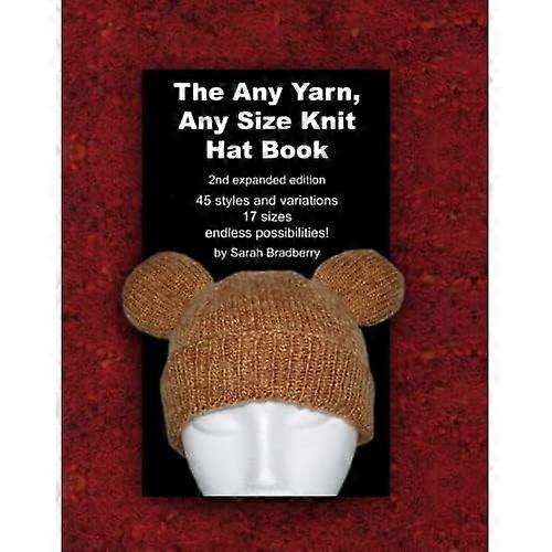 The Any Yarn, Any Size Knit Hat Book