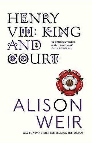 Henry VIII : Roi et Cour