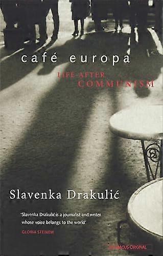 Cafe Europa: Life After Communism