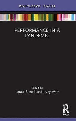 Performance in a Pandemic