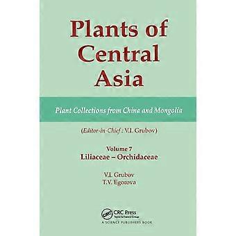 Plants Of Central Asia - Plant Collection From China And Mongolia Vol. 7 Lili - Taylor & Francis Ltd
