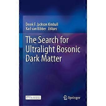 The Search For Ultralight Bosonic Dark Matter - Springer Nature B.V