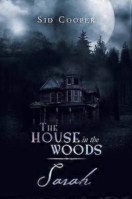 The House in the Woods Sarah