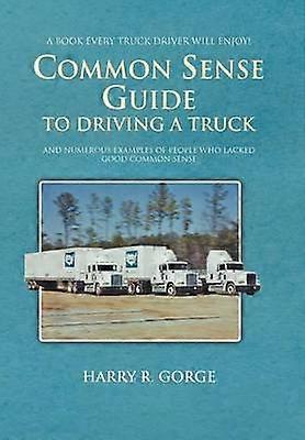 Common Sense Guide to Driving a Truck