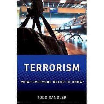 Terrorismo: Lo que todo el mundo necesita saber - Todd Sandler