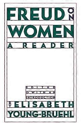 Freud on Women A Reader