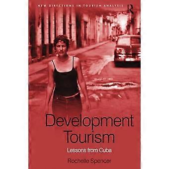 Utviklingsturisme: Lærdommer fra Cuba (Nye retninger i turismeanalyse)