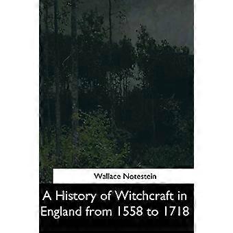 Une histoire de sorcellerie en Angleterre de 1558 à 1718