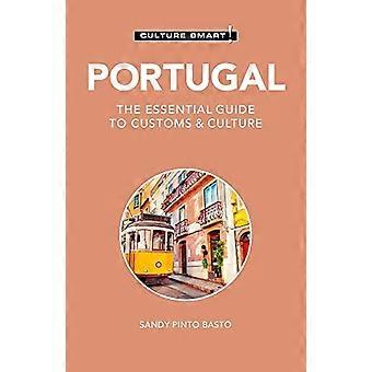 Portugalia - Culture Smart!: Niezbędny przewodnik po zwyczajach i kulturze (Culture Smart!)