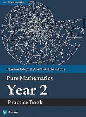 Pearson Edexcel AS and A level Mathematics Pure Mathematics Year 2 Practice Book