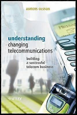 Understanding Changing Telecommunications