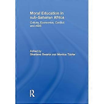Moralerziehung in Subsahara-Afrika: Kultur, Wirtschaft, Konflikte und AIDS