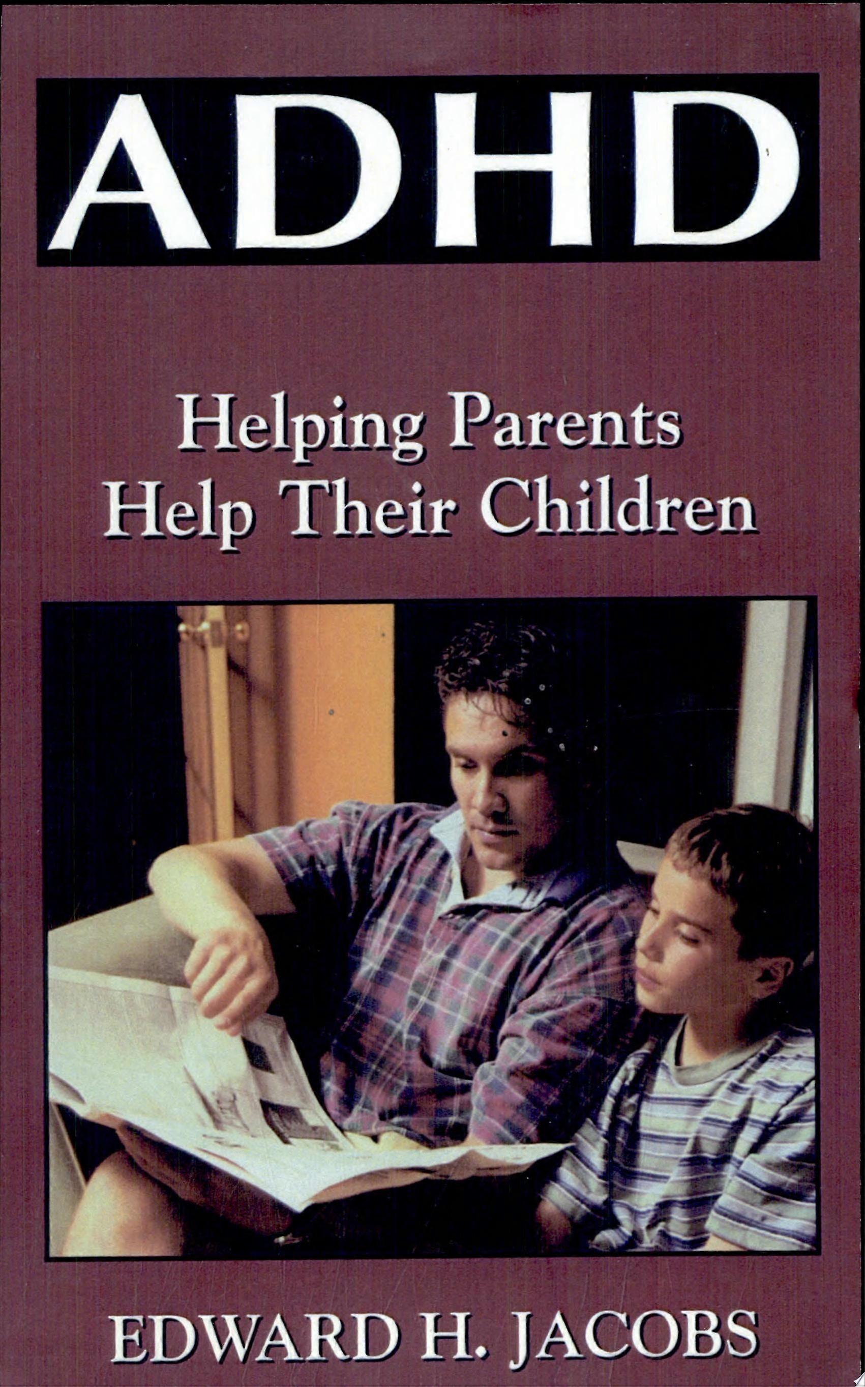 Adhd helping parents help their children