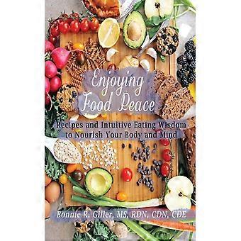 Disfruta de recetas de Food Peace y sabiduría de alimentación intuitiva para nutrir tu cuerpo y