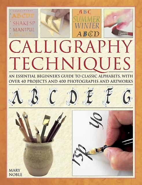 Calligraphy Techniques by Noble Mary Hardback Book