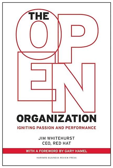 The Open Organization by Jim Whitehurst Hardback Book