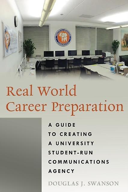 Real World Career Preparation by Douglas J. Swanson Paperback Book