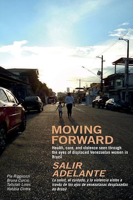 Moving Forward Salir Adelante - Natalia Cintra - Development studies - Practical Action Publishing - Paperback