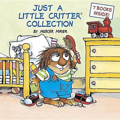 Just A Little Critter Collection Little Critter by Mercer Mayer Hardback Book