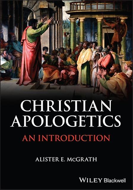 Christian Apologetics by Alister E. University of Oxford McGrath Paperback