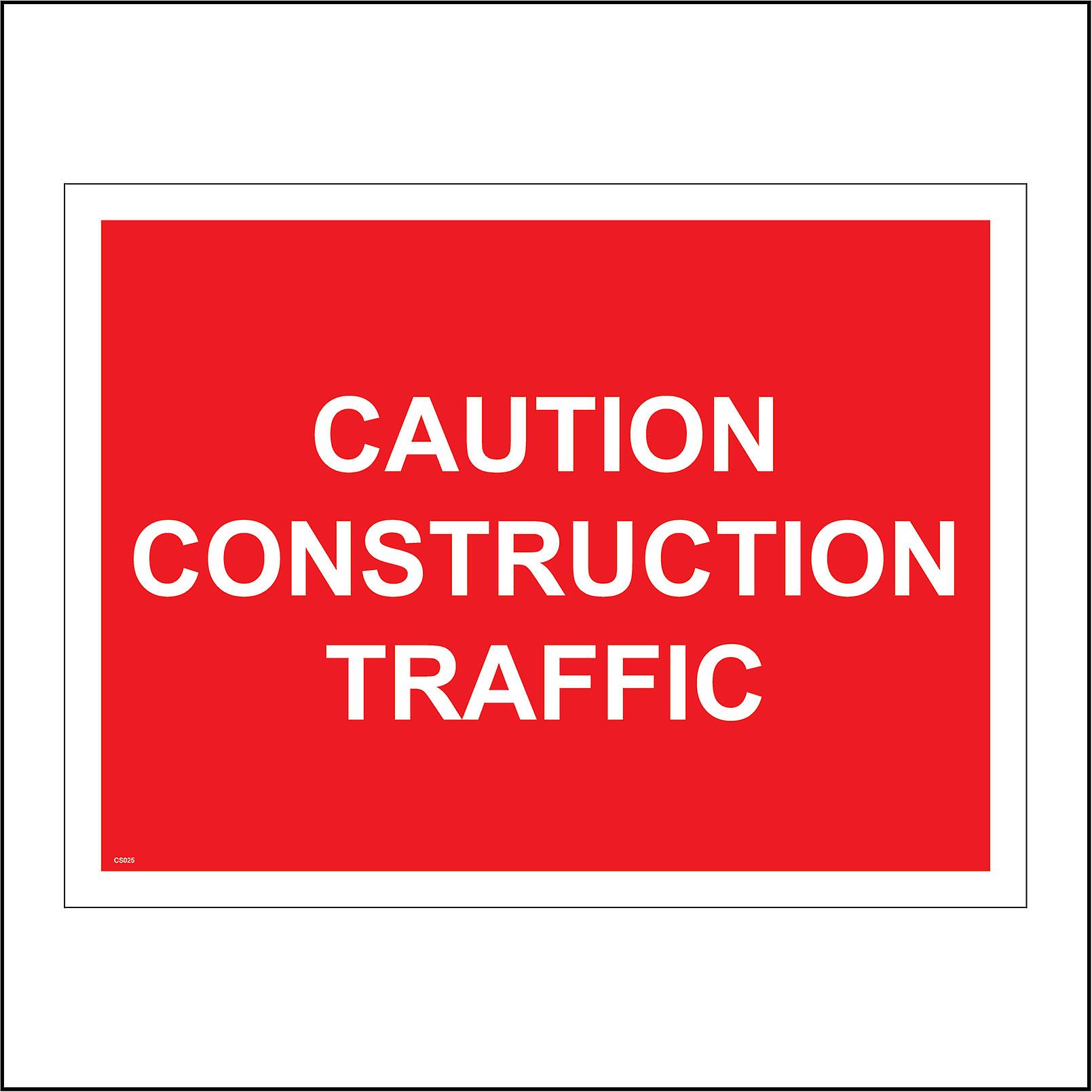 CS025 Caution Construction Traffic Sign