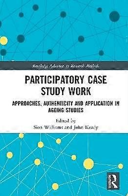 Participatory Case Study Work