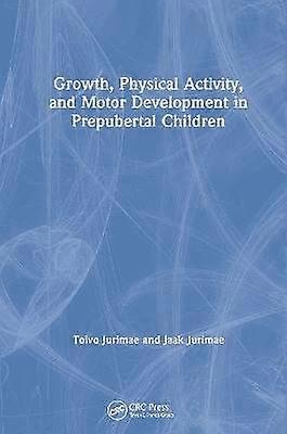 Growth Physical Activity and Motor Development in Prepubertal Children